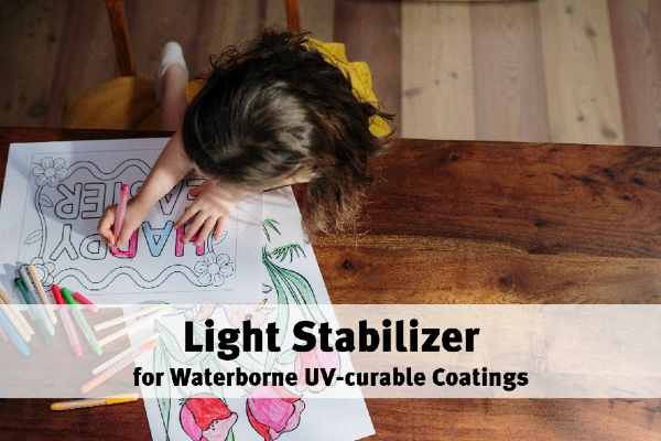 Light Stabilizer for Waterborne UV-curable Coatings — Faster, Safer, and Even More Eco-friendly