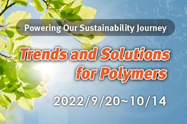 [Virtual Conference & Expo] Powering Our Sustainability Journey - Trends and Solutions for Polymers!